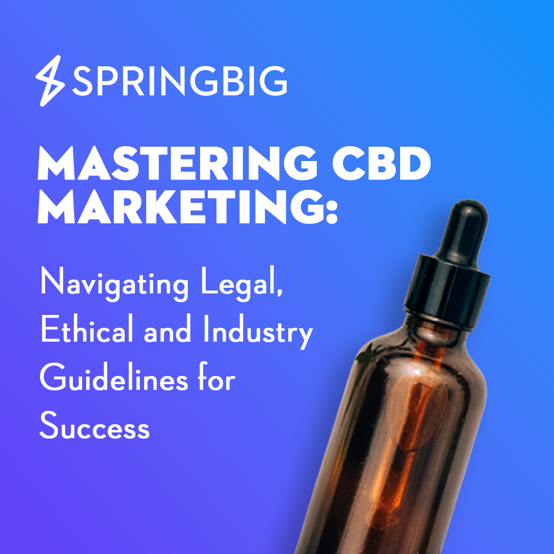 Image of CBD for springbig blog title mastering cbd marketing: navigating legal, ethical and industry guidelines for success