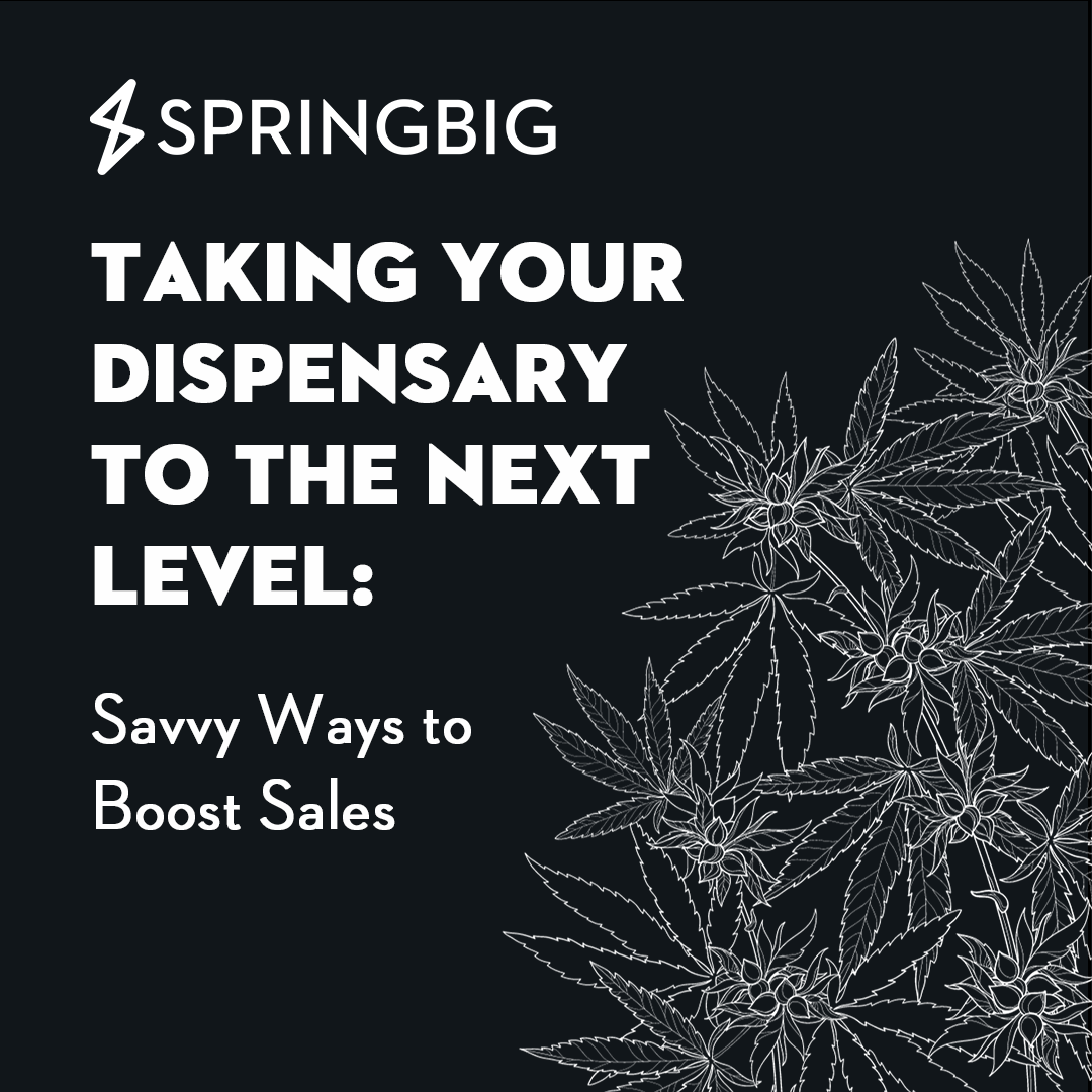 How o leverage Springbig to help boost your dispensaries sales.