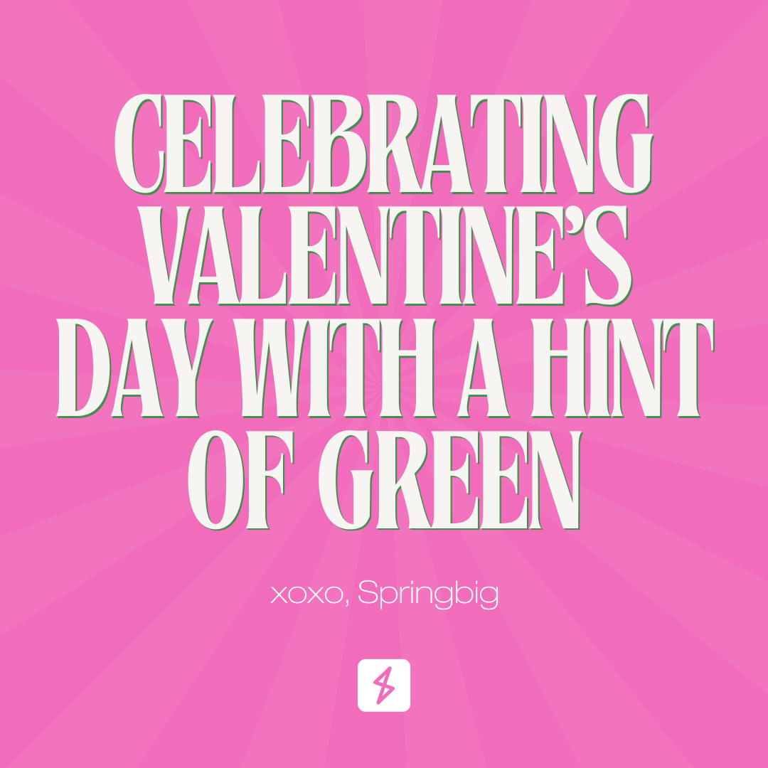 Celebrating Valentines Day with a Hint of Green